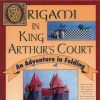 Origami in King Arthurs Court