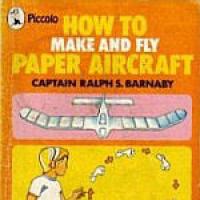 How to make and fly paper aircraft