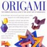 Origami - the complete guide to the Art of Paperfolding