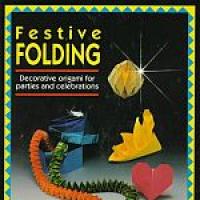 Festive Folding, Decorative origami for parties and celebrations