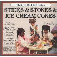 Sticks and Stones and Icecream cones.
