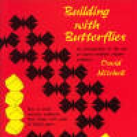 Building with Butterflies
