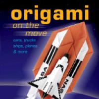Origami on the move: cars, trucks, ships, planes & more