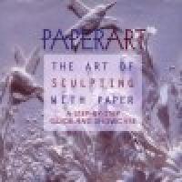Paperart- The Art of Sculpting with Paper.