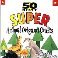50 nifty Super Animal Origami Crafts