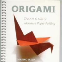 Origami; The Art & Fun of Japanese Paper Folding