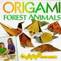 Origami Forest Animals.