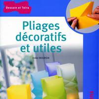 Pliages décoratifs et utiles
