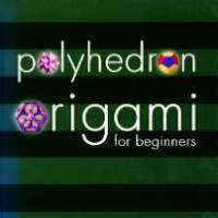 Polyhedron Origami for Beginners