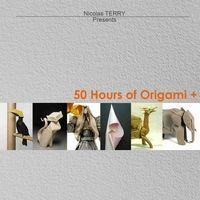 50 Hours of Origami +