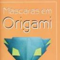 Máscaras em Origami - Masks in Origami