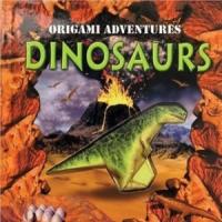Origami Adventures DINOSAURS and other Prehistoric Creatures