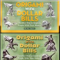 Origami with Dollar Bills: Another Way to Impress People with Your Money