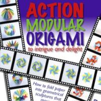 Action Modular Origami to intrigue and delight