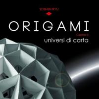 ORIGAMI - universi di carta