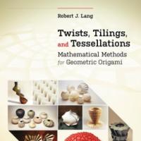Twists, Tilings, and Tessellations: Mathematical Methods for Geometric Origami