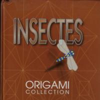 INSECTES - ORIGAMI collection tome 1