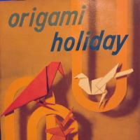 Origami Holiday