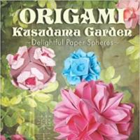 Origami Kusudama Garden: Delightful Paper Spheres