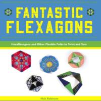 Fantastic Flexagons