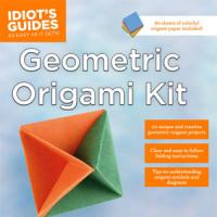 Idiots Guide Geometric Origami Kit
