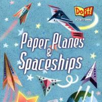 Paper Planes and Spaceships