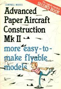 2nd Book of Advanced Paper Aircraft Construction Mk. II