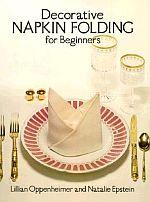 Decorative Napkin Folding for Beginners