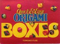 Quick and Easy Origami Boxes