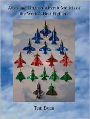 Awesome Origami Aircraft Models of the Worlds Best Fighters