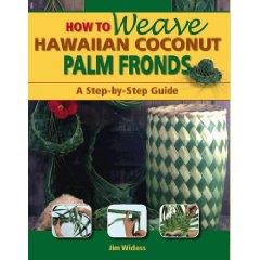 How to Weave Hawaiian Coconut Palm Fronds, A step by step Guide