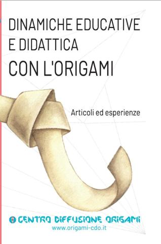 DINAMICHE EDUCATIVE E DIDATTICA CON L'ORIGAMI