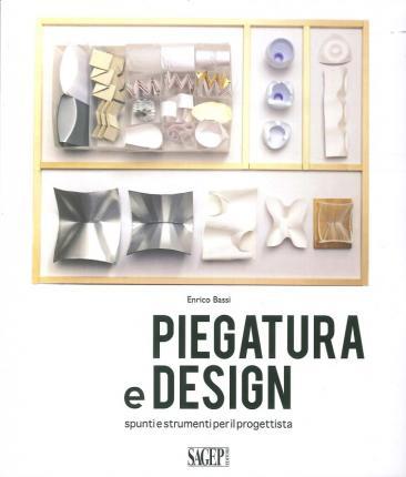 PIEGATURA e DESIGN: spunti e strumenti per il progettista