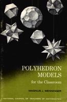 Polyhedron Models for the Classroom